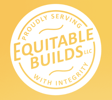 Equitable Builds Logo: A circle with the words Equitable Builds LLC, Proudly Serving with Integrity
